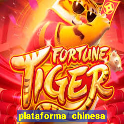 plataforma chinesa de jogos de cassino